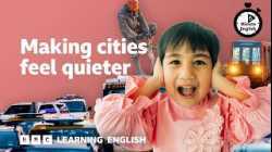 Making cities feel quieter ⏲️ 6 Minute English