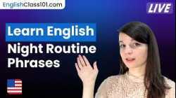 How to Talk About Your Day in English (Night Routines)
