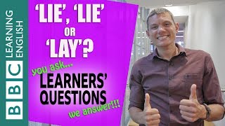 'lie', 'lie' (another verb) and 'lay' - Learners' Questions