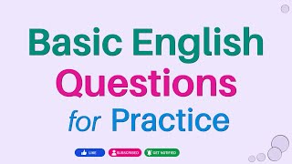 Simple English Speaking Practice - Daily English Sentences - Basic English Questions for Practice