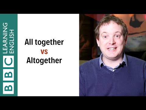 All together vs altogether: What's the difference? English In A Minute