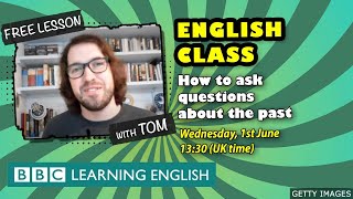 Live English Class: How to ask questions about the past