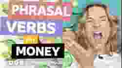 ? Money: Phrasal verbs with Georgie