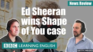 Ed Sheeran wins copyright case - BBC News Review