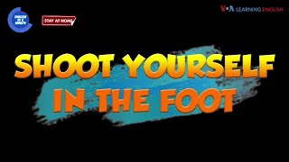 English in a Minute: Shoot Yourself in the Foot