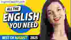 Your Monthly Dose of English - Best of August 2025