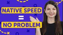 Understand Native Speed Conversations… EVEN if You’re a Beginner