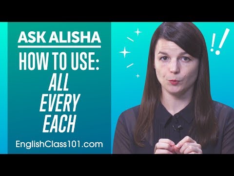 All, Every and Each: How to Use & Differences - Basic English Grammar
