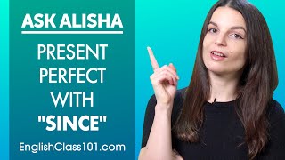 Using Present Perfect Tense with "Since" in English - Perfect English Grammar