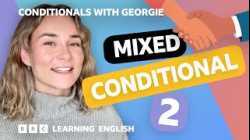 Mixed conditional 2: Grammar: Conditionals with Georgie