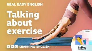Talking about exercise ?⚽️?‍♂️ Real Easy English: Episode 7