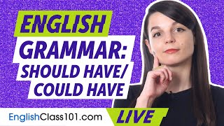 Using "SHOULD HAVE" and "COULD HAVE" in English | English Grammar for Beginners