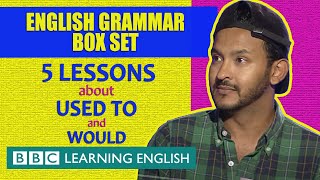 BOX SET: 'Used to' and 'would' - 5 English lessons in 28 minutes!