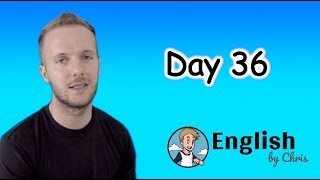 ★Day 36 》ภาษาอังกฤษ 365 วัน โดย English by Chris
