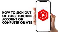 HOW TO SIGN OUT OF YOUTUBE ACCOUNT ON COMPUTER OR WEB