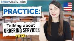 Practice Talking About Ordering Services