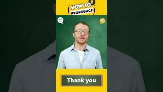 How to Pronounce: Thank You