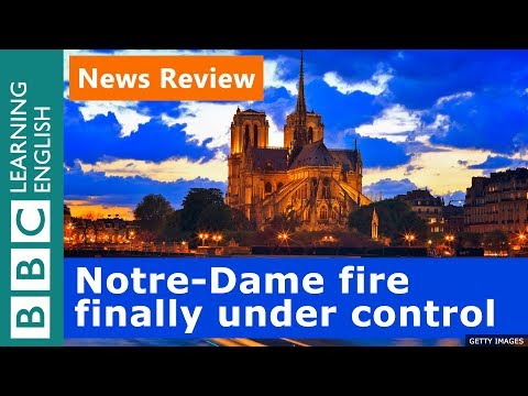 Notre-Dame fire finally under control - News Review