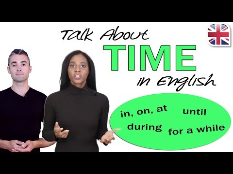How to Talk About Time in English - Time Prepositions and Phrases