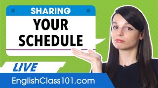 How to Talk Naturally about your Schedule in English