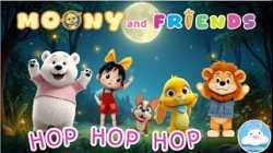 HOP HOP HOP Moony and Friends Theme Song 
