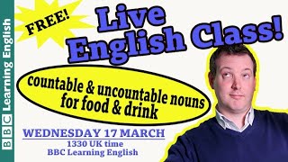 Live English Class: countable and uncountable nouns for food and drink