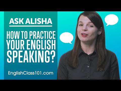 How to Practice Your English Speaking?