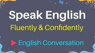 Everyday English Conversation and Speaking Practice - Speak English Fluently - Questions and Answers