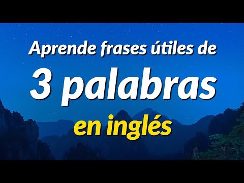 Aprende frases útiles de 3 palabras en inglés - ESL/EFL