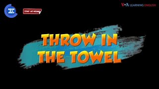 English in a Minute: Throw in the towel