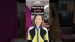 3 ways to be polite in English?