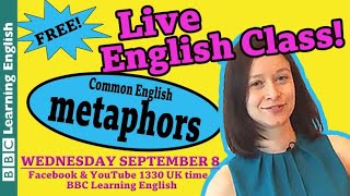 Live English class - Common English Metaphors