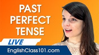 Using the Past Perfect Tense - Perfect English Grammar