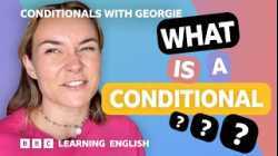 What is a conditional? Conditionals with Georgie