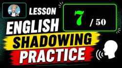 ฝึกการ Shadowing 1000 ประโยคภาษาออังกฤษ ตอน 7/50