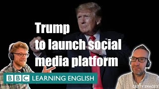 BBC News Review: Trump to launch new social media platform