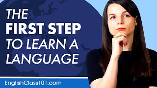 What’s The First Step in Your Language Learning Journey?