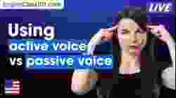 How to Know When to Use Active Voice and Passive Voice