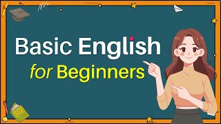 Basic English for Beginners - Basic English Speaking Course - Basic English Conversation Practice