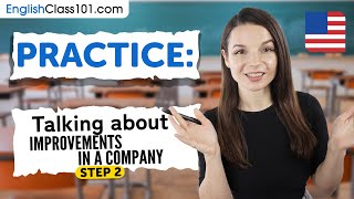 Practice Talking About Improvements in a Company