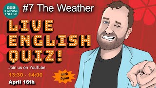 Live English Quiz #7 - The Weather