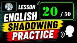 ฝึกการ Shadowing 1000 ประโยคภาษาออังกฤษ ตอน 20/50