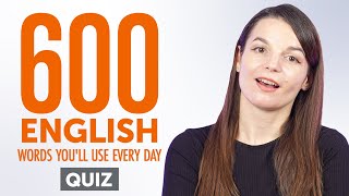 Quiz | 600 English Words You'll Use Every Day - Basic Vocabulary #100