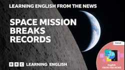 Artemis II takes humans further from Earth than ever before: BBC Learning English from the News