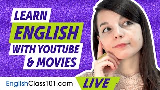 Using Youtube, Movies, and TV for English Study