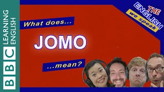 What does JOMO mean? Listen to The English We Speak