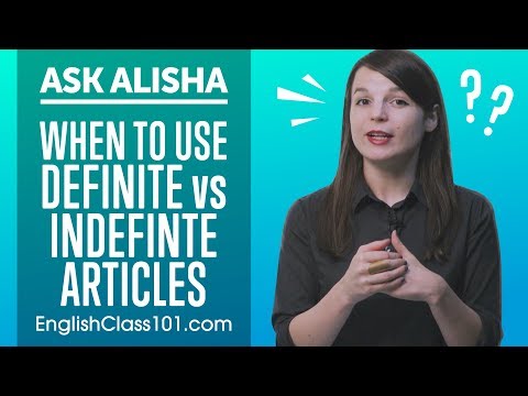 Simple Way to Use Definite and Indefinite Articles in English