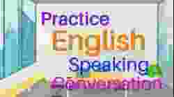 Practice English Speaking Conversation - Everyday English Conversation Practice English Speaking