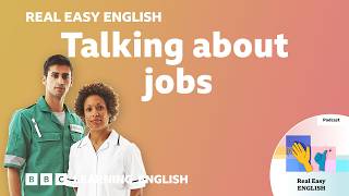 Talking about jobs ?  ?‍? ? Real Easy English: Episode 5