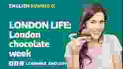English Rewind - London Life: London chocolate week ?